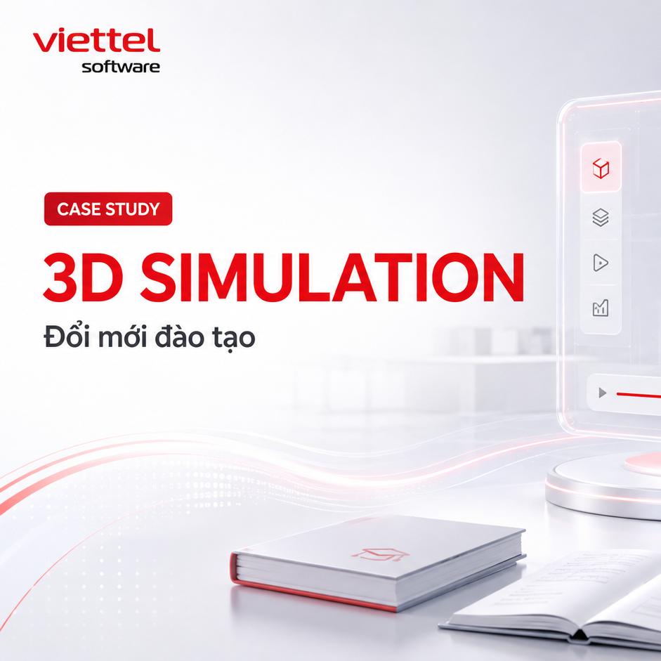 Học viện Viettel ứng dụng 3D Simulation trong đào tạo